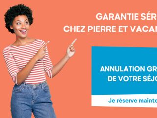 Pierre et Vacances - Annulation gratuite